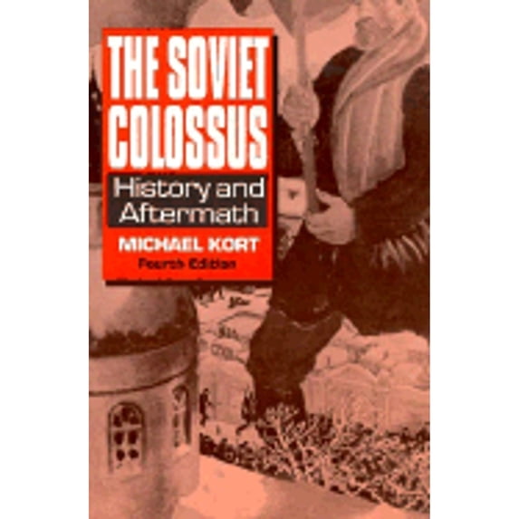 Pre-Owned The Soviet Colossus: History and Aftermath (Paperback) 1563246635 9781563246630