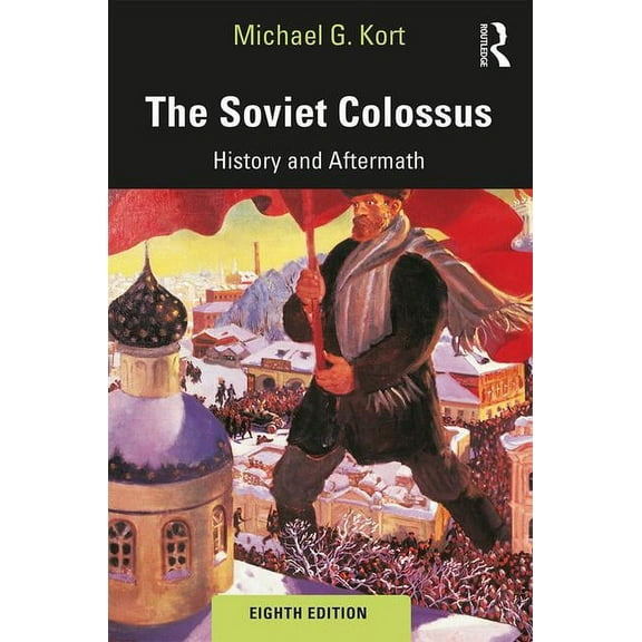 The Soviet Colossus: History and Aftermath, (Paperback)