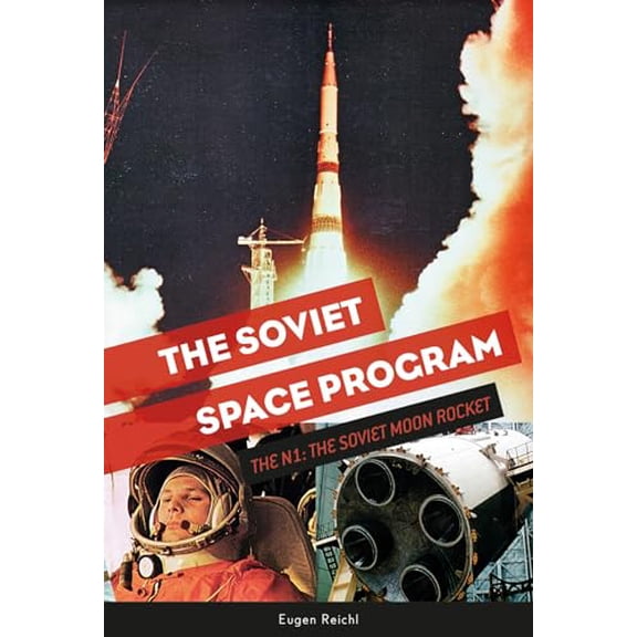 Pre-Owned The Soviet Space Program: The N1, the Soviet Moon Rocket (Hardcover) 0764358553 9780764358555
