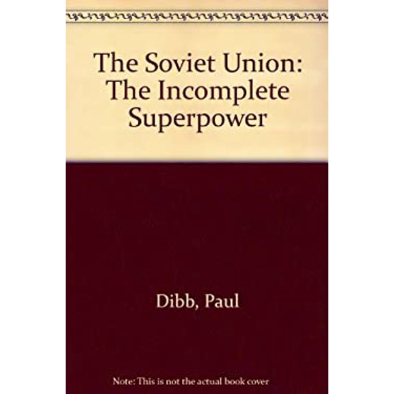 Pre-Owned The Soviet Union : The Incomplete Superpower (Hardcover) 9780252012600