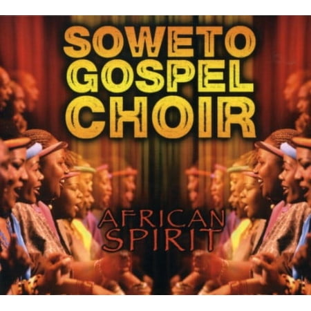 The Soweto Gospel Choir - African Spirit - Music & Performance - CD