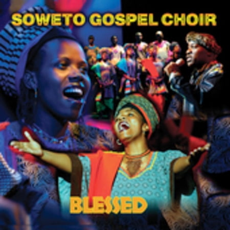 The Soweto Gospel Choir - Blessed - Music & Performance - CD