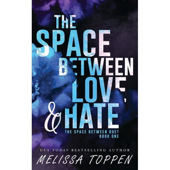 The Space Between Duet The Space Between Love & Hate, Book 1, (Paperback)