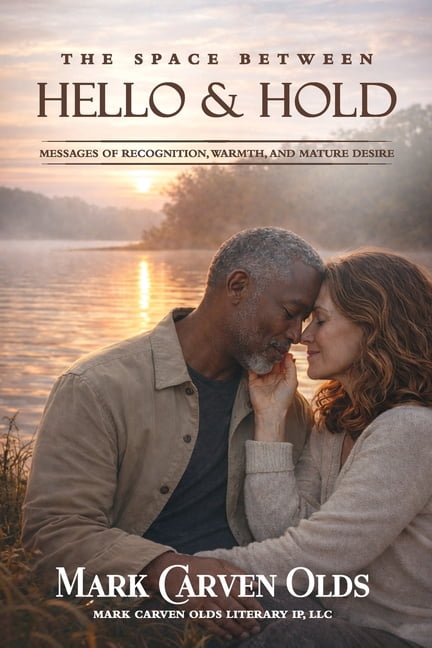 The Space Between Hello and Hold: (Messages of Recognition, Warmth, and Mature Desire), (Paperback)