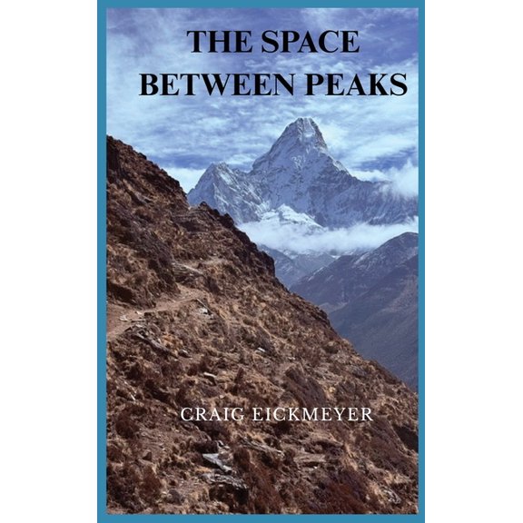 The Space Between Peaks, (Hardcover)