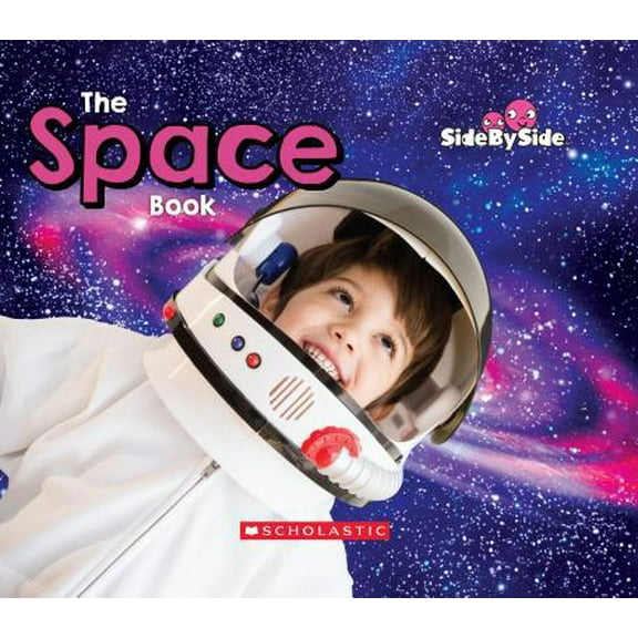 Pre-Owned The Space Book (Side by Side) (Paperback) 0531246590 9780531246597