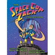 The Space Cop Zack Collection, Hardcover