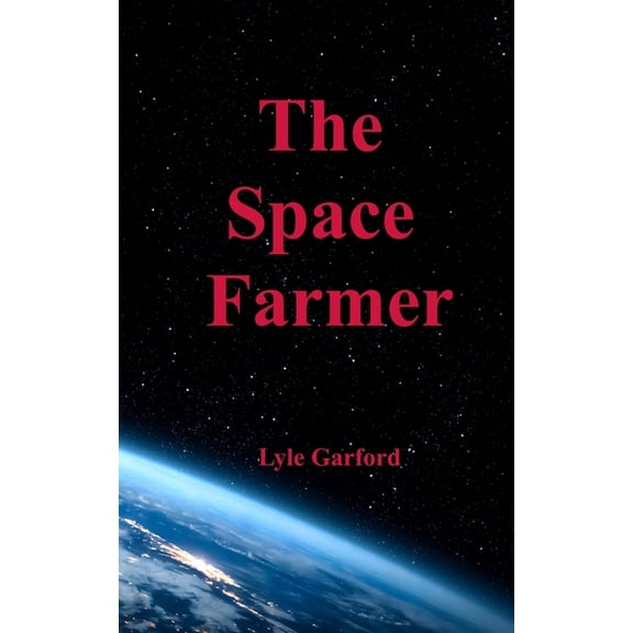The Space Farmer, (Paperback)