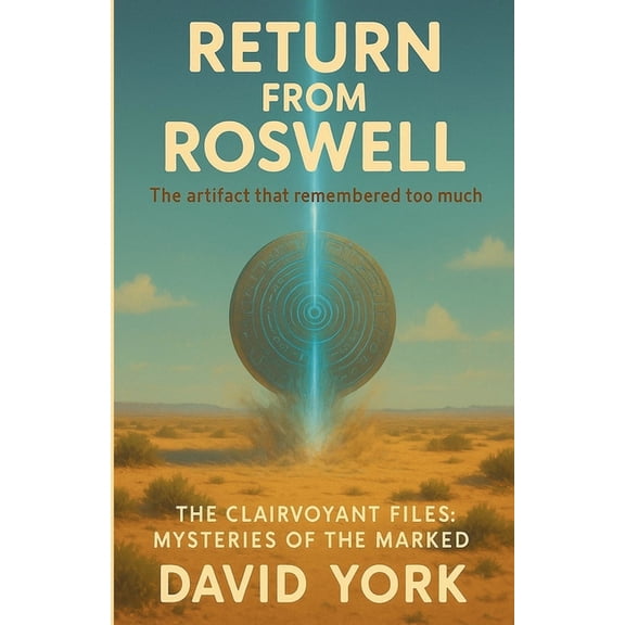 The Space-Time Continuum Return from Roswell: A hidden alien archive is about to send Earth's psychic history home, (Paperback)