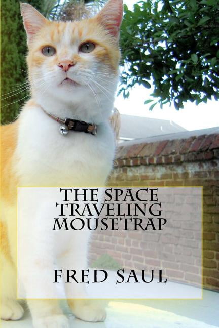 The Space Traveling Mousetrap (Paperback)