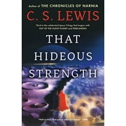 Space Trilogy That Hideous Strength A Modern Fairy-Tale for Grown-Ups, Book 3, Paperback