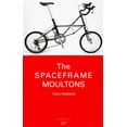thumbnail image 1 of The Spaceframe Moultons (Paperback) by Tony Hadland, 1 of 1
