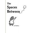 thumbnail image 1 of The Spaces Between, (Paperback), 1 of 1