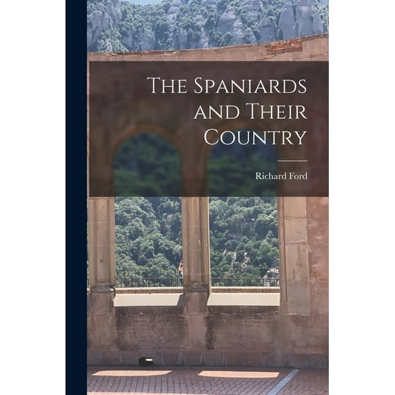 The Spaniards and Their Country, (Paperback)