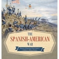 thumbnail image 1 of The Spanish-American War History of American Wars Grade 6 Children's Military Books, (Hardcover), 1 of 1