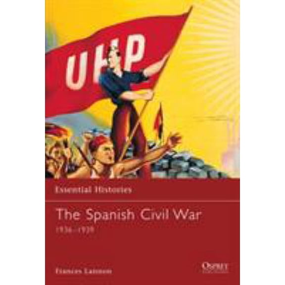Pre-Owned The Spanish Civil War: 1936-1939 (Paperback) 1841763691 9781841763699