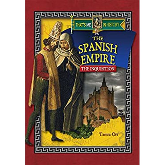 Pre-Owned The Spanish Empire : The Inquisition (Hardcover) 9781624690488