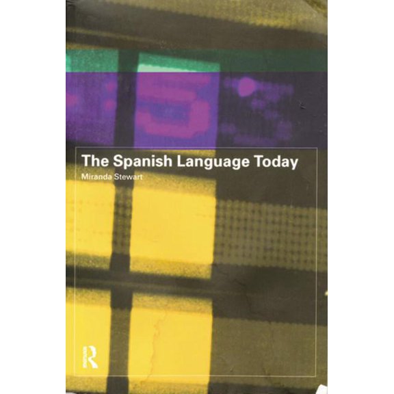 The Spanish Language Today, (Paperback)