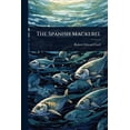 thumbnail image 1 of The Spanish Mackerel, (Paperback), 1 of 1