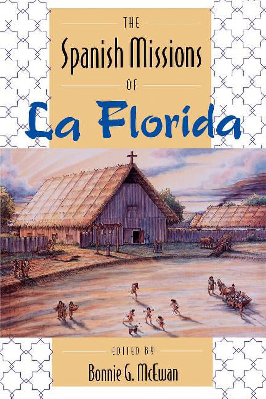 The Spanish Missions of La Florida (Paperback) - image 1 of 1