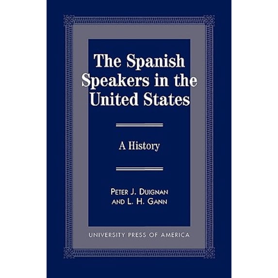 Pre-Owned The Spanish Speakers in the United States : A History (Paperback) 9780761812586