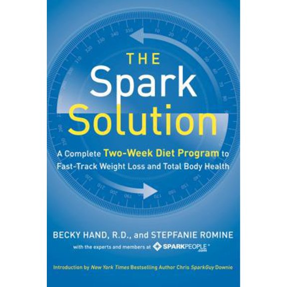 Pre-Owned The Spark Solution: A Complete Two-Week Diet Program to Fast-Track Weight Loss and Total Body Health (Hardcover) 0062228285 9780062228284