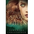 thumbnail image 1 of The Spark Within, (Paperback), 1 of 1