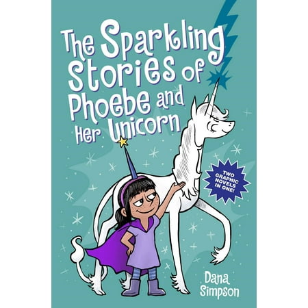 The Sparkling Stories of Phoebe and Her Unicorn: Two Books in One (Paperback)