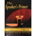 thumbnail image 1 of Pre-Owned The Speaker's Primer Customized for CSULA (Paperback) 1598716778 9781598716771, 1 of 1