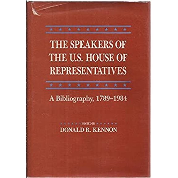 Pre-Owned The Speakers of the U. S. House of Representatives : A Bibliography, 1789-1984 (Hardcover) 9780801827860