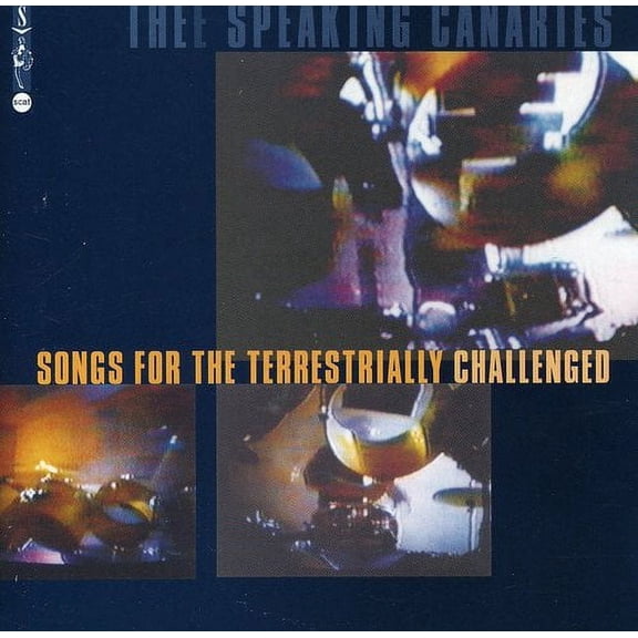The Speaking Canaries - Songs for the Terrestrially Challenged - Alternative - CD