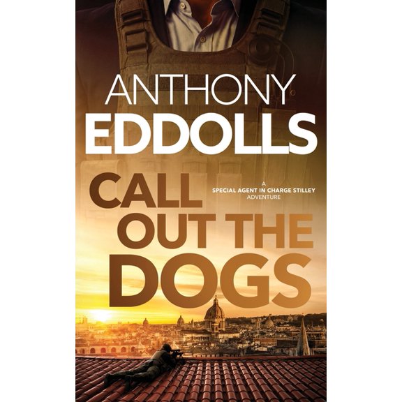 The Special Agent David Stilley Adventur Call Out The Dogs, Book 3, (Paperback)