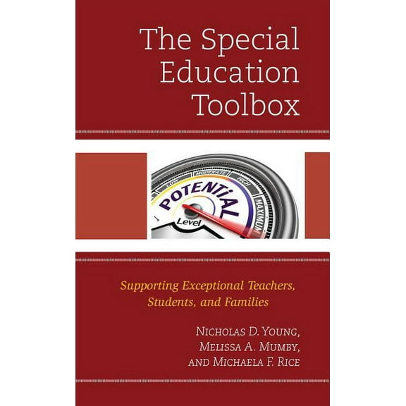The Special Education Toolbox: Supporting Exceptional Teachers, Students, and Families, (Paperback)