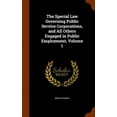 thumbnail image 1 of The Special Law Governing Public Service Corporations, and All Others Engaged in Public Employment, Volume 1 (Hardcover), 1 of 1