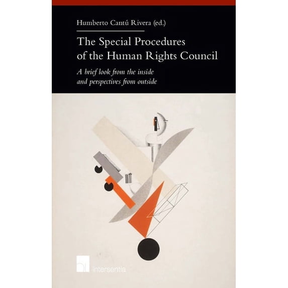 The Special Procedures of the Human Rights Council : A brief look from the inside and perspectives from outside (Edition 1) (Paperback)