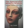 thumbnail image 1 of The Spectacular Modern Woman, (Paperback), 1 of 1