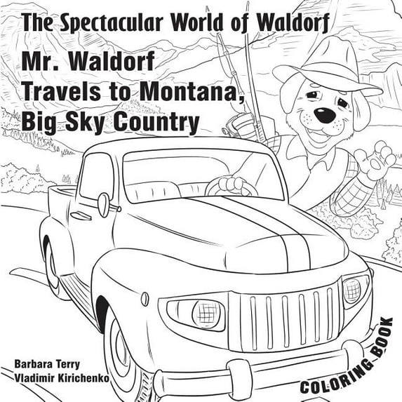 The Spectacular World of Waldorf: Mr. Waldorf Travels to Montana: Coloring book