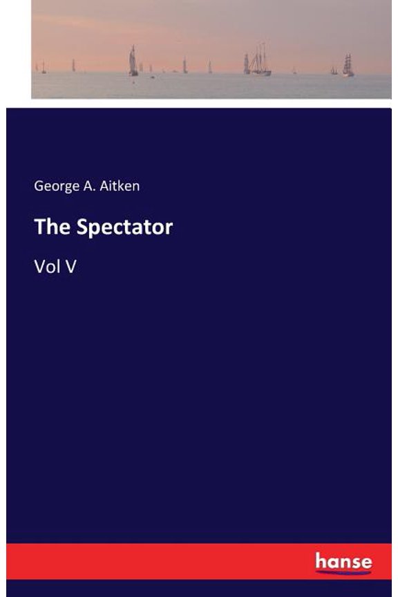 The Spectator: Vol V, (Paperback)