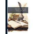 thumbnail image 1 of The Spectator, Volumes 70-71 (Paperback), 1 of 1