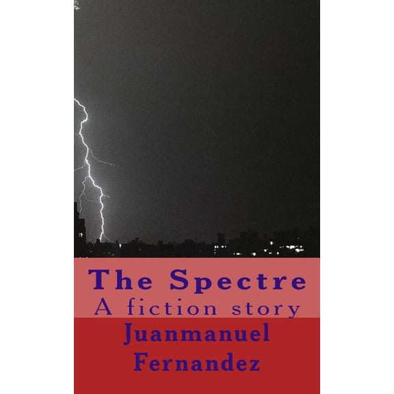 The Spectre : A fiction story (Paperback)