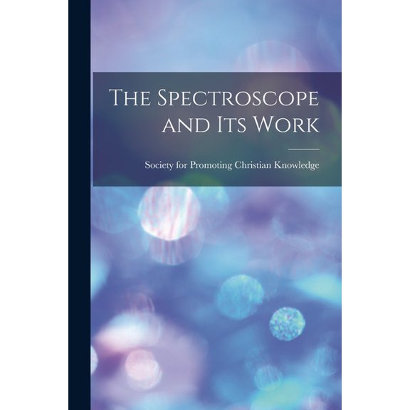 The Spectroscope and its Work, (Paperback)