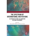 thumbnail image 1 of The Spectrum of International Institutions: An Interdisciplinary Collaboration on Global Governance, (Hardcover), 1 of 1