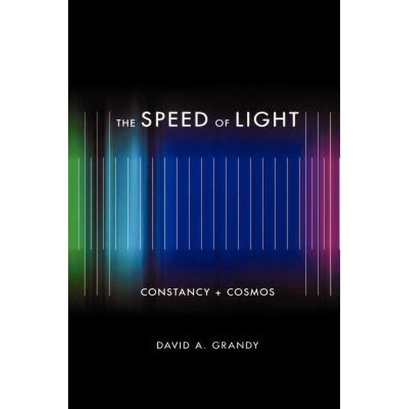 Pre-Owned The Speed of Light: Constancy + Cosmos (Paperback) 0253220866 9780253220868
