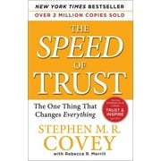 STEPHEN M. R. COVEY The Speed of Trust: The One Thing That Changes Everything, (Paperback)