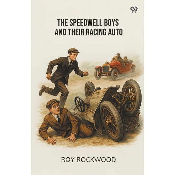 The Speedwell Boys And Their Racing Auto, (Paperback)
