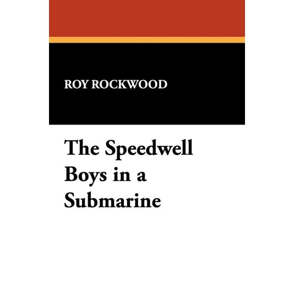 The Speedwell Boys in a Submarine, (Paperback)