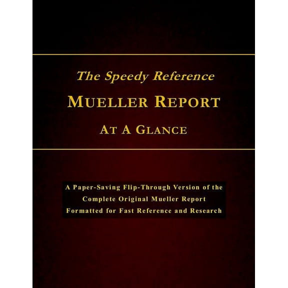The Speedy Reference Mueller Report At A Glance (Paperback)