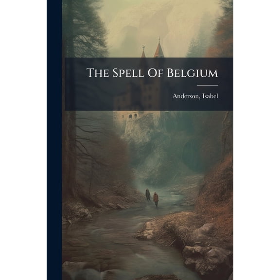 The Spell Of Belgium, (Paperback)