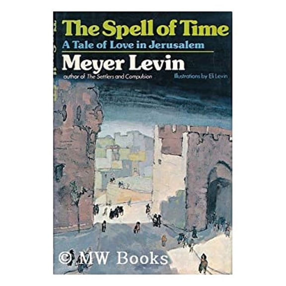 Pre-Owned The Spell of Time: A Tale of Love in Jerusalem (Hardcover) 0275051307 9780275051303