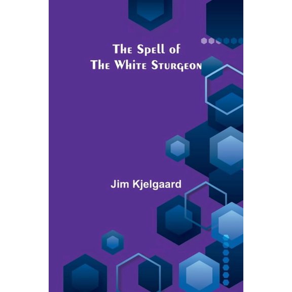 The Spell of the White Sturgeon, (Paperback)
